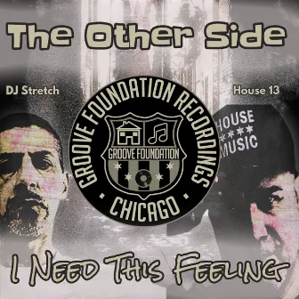 I Need This Feeling by House 13