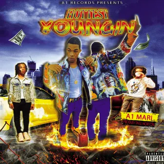 Hottest Youngin by A1 MARI