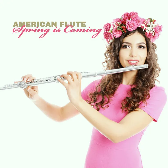 American Flute – Spring is Coming