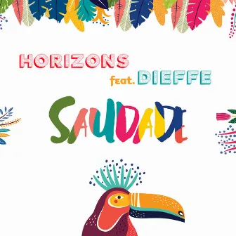 Saudade by Horizons