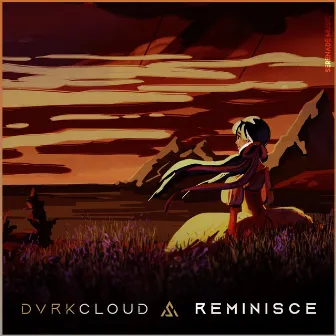 Reminisce by DVRKCLOUD