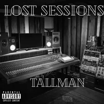 Lost Sessions by Tallman