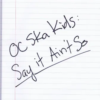 Say It Ain't So by O.C. Ska Kids