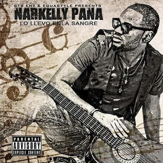 Lo Llevo En La Sangre by Narkelly Pana