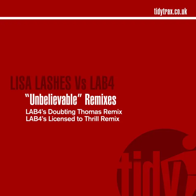 Unbelievable - Lab4's Licensed To Thrill Remix