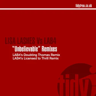 Unbelievable (Remixes) by Lab4