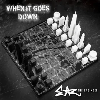 When It Goes Down by EaZ The Engineer