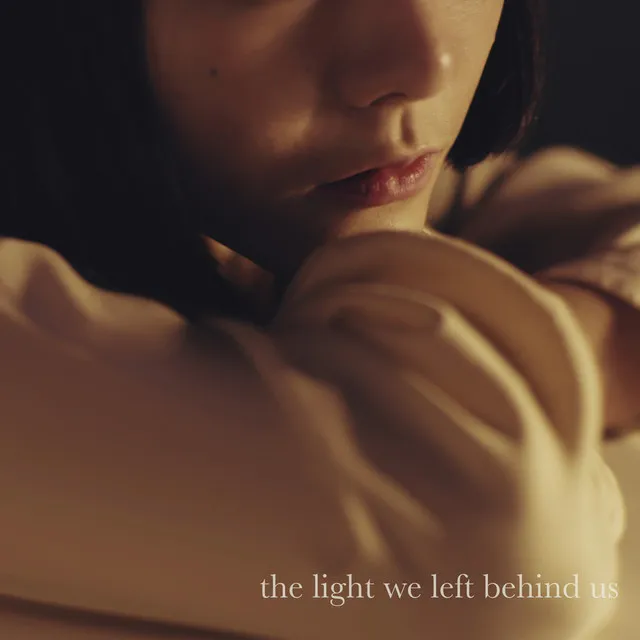 the light we left behind us