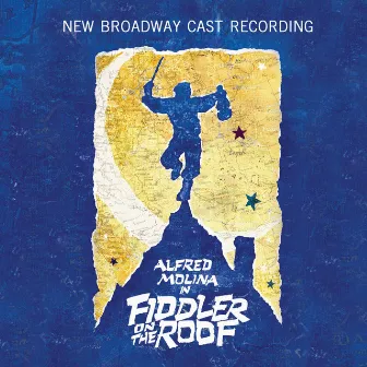 Fiddler on the Roof (New Broadway Cast Recording) by Sheldon Harnick