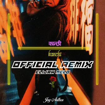 Kanchi (Remix) by Jay Author