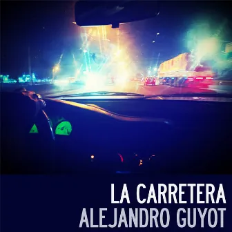 La Carretera by Alejandro Guyot