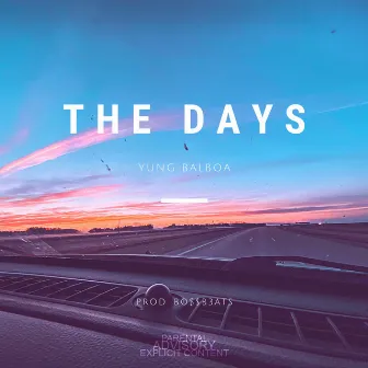 The Days by Yung Balboa