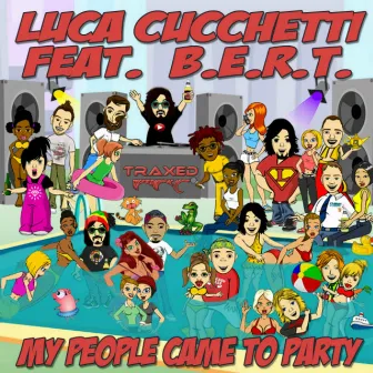 My People Came To Party by Luca Cucchetti