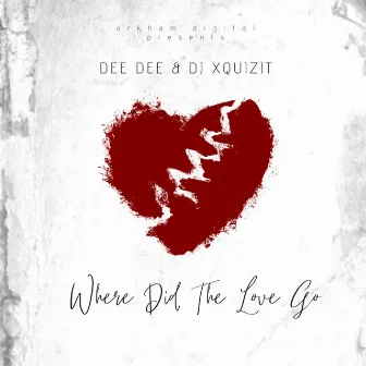 Where Did The Love Go by Dee Dee