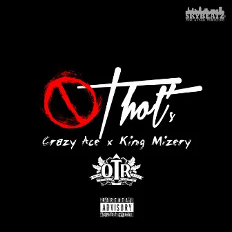 No Thots by Crazy Ace