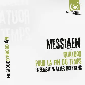 Messiaen: Quatuor pour la fin du temps by Ensemble Walter Boeykens