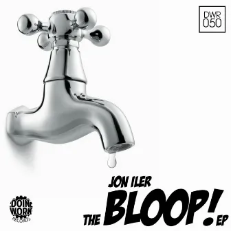 The Bloop! Ep by Jon Iler