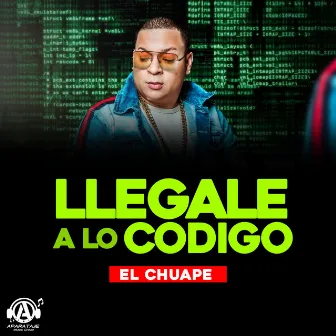 Llegale a Lo Codigo by El Chuape