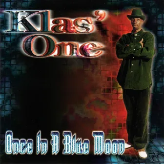 Once In A Blue Moon by Klas' One