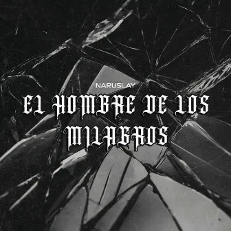 El hombre de los milagros (Radio Edit) by naruslay