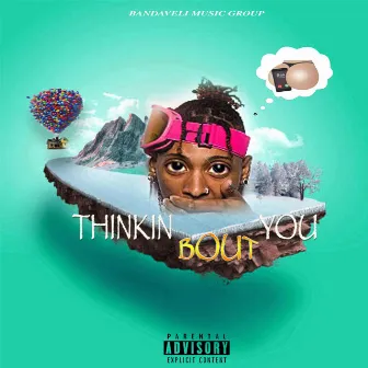 Thinkin Bout You by Bandup