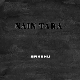 Nain Tara by Sandhu