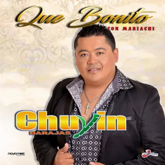 Qué Bonito (Mariachi) by Chuyin Barajas