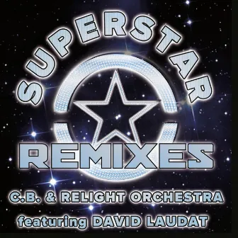 Superstar Remixes by C.B.