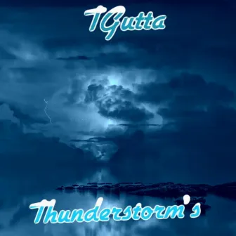 Thunderstorm's by TGutta