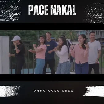 PACE NAKAL by Tini Flower