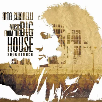 Music from the Big House Soundtrack by Rita Chiarelli