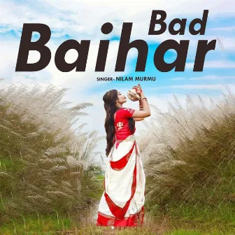 Bad Baihar by Nilam Murmu