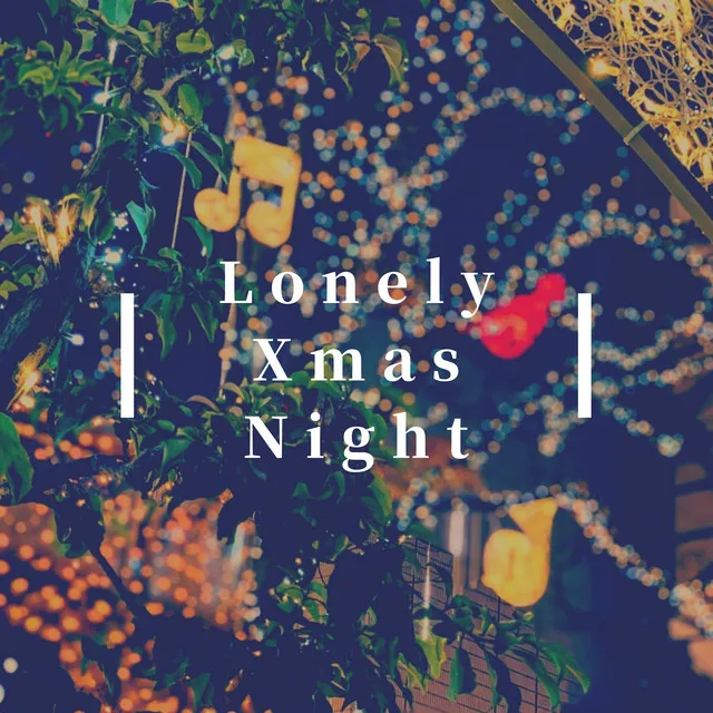 Lonely Xmas Night