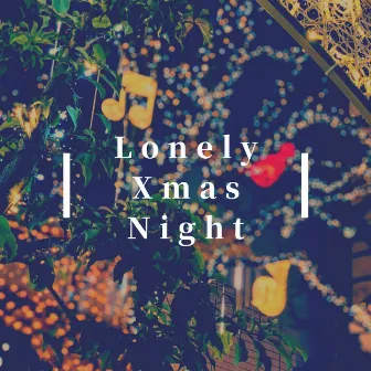 Lonely Xmas Night by CULTONES