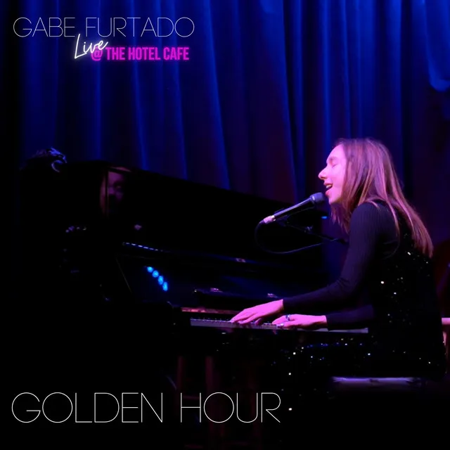 Golden Hour - Live at The Hotel Cafe, Hollywood, CA, 4/6/2023