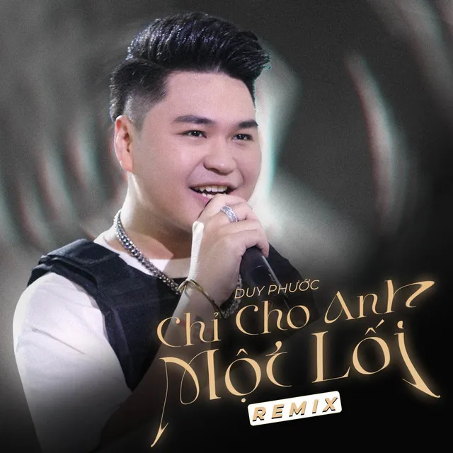 Chỉ Cho Anh Một Lối (Remix)