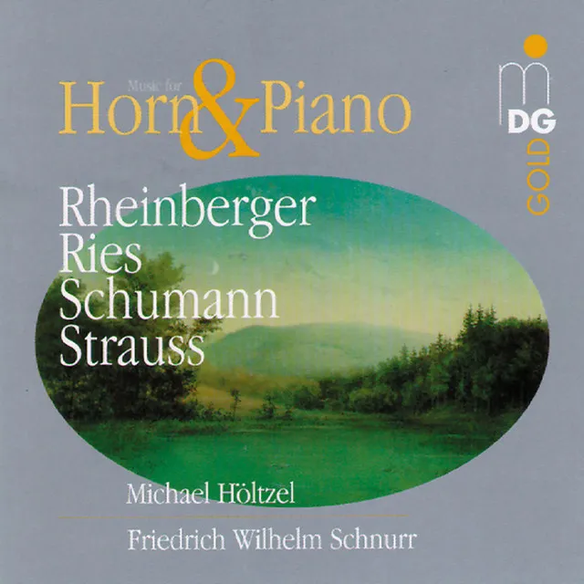 Schumann, Ries, Rheinberger & Strauss: Romantic Music for Horn and Piano