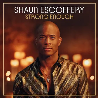 Strong Enough by Shaun Escoffery