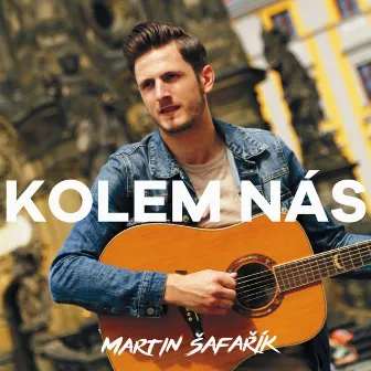 Kolem Nás by Martin Safarik