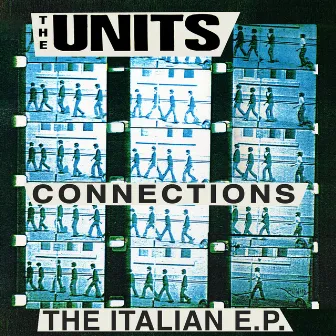 Connections (The Italian EP) by The Units