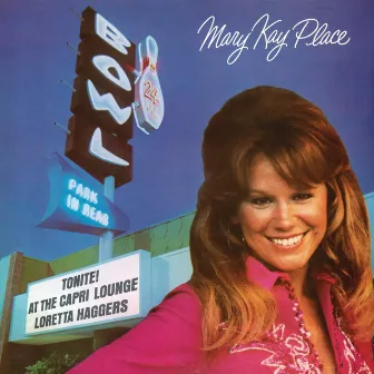 Tonite! At The Capri Lounge...Loretta Haggers (Bonus Track Version) by Mary Kay Place