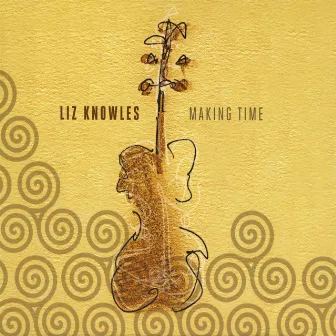 Making Time by Liz Knowles