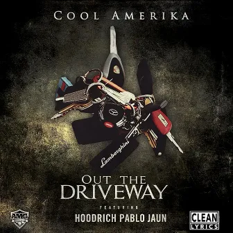 Out the Driveway by Cool Amerika