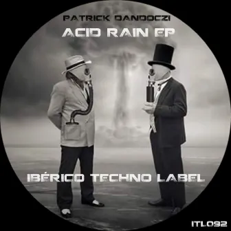 Acid Rain EP by Patrick Dandoczi