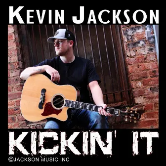 Kickin It by Kevin Jackson