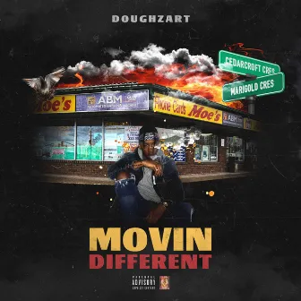 Movin' Different by Doughzart