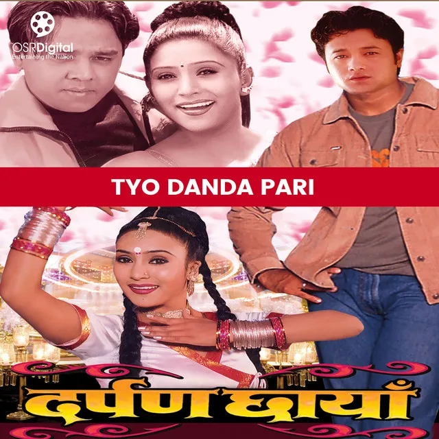 Tyo Danda Pari (From "Darpan Chhaya")