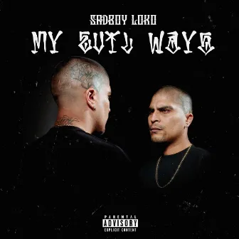 My Evil Ways by Sadboy Loko