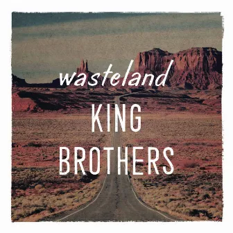 wasteland / 荒野 by King Brothers