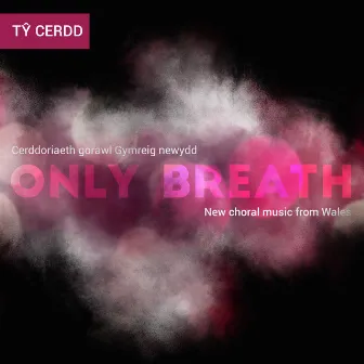 Only Breath by Cardiff University Contemporary Music Group